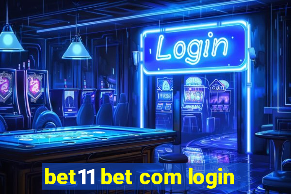 bet11 bet com login